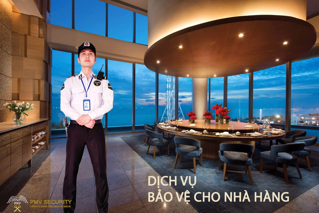 Dịch Vụ Bảo Vệ Cho Nhà Hàng