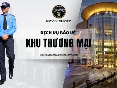 Dịch Vụ Bảo Vệ Khu Thương Mại