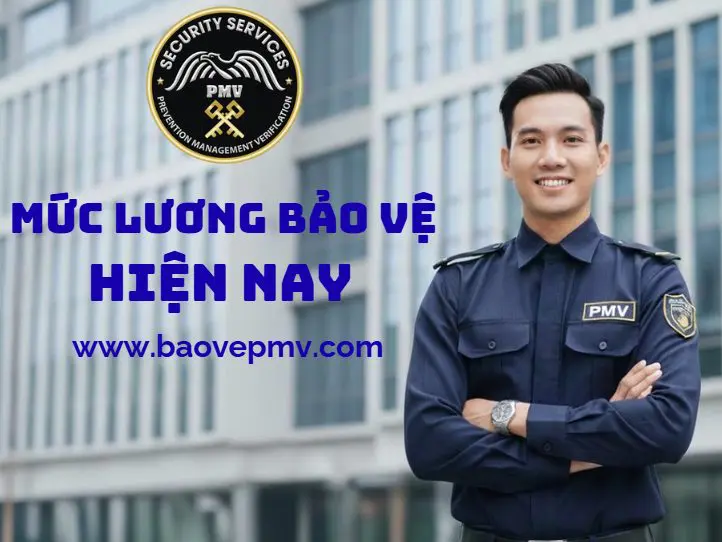 Mức Lương Của Bảo Vệ Hiện Nay