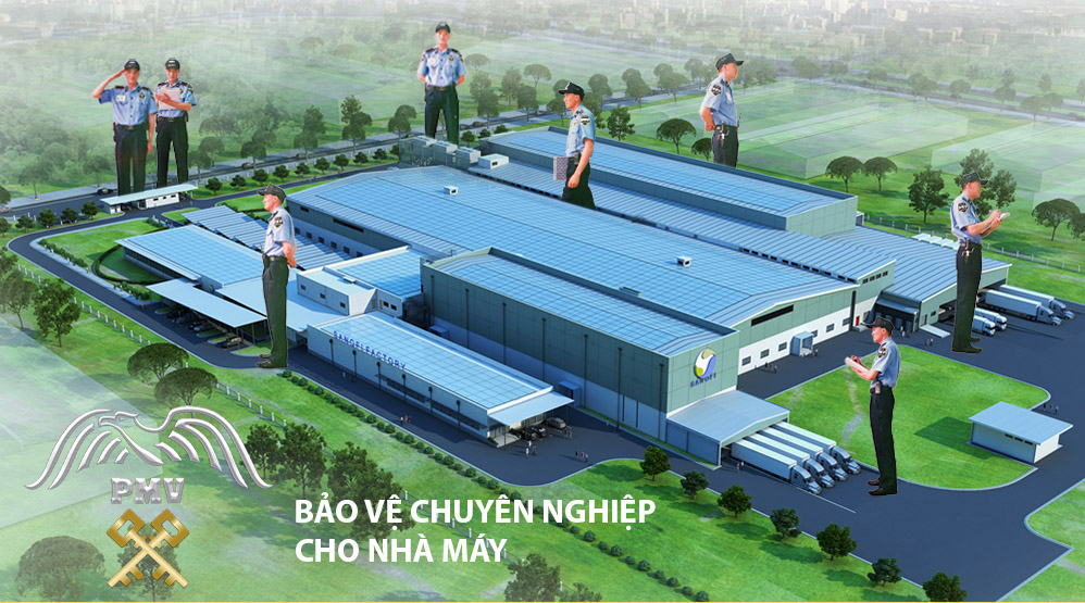 Dich Vu Bao Ve Chuyen Nghiep Cho Nha May