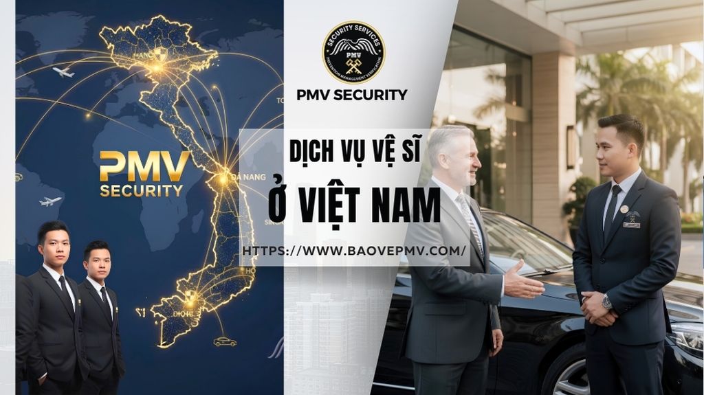 Dịch Vụ Vệ Sĩ ở Việt Nam
