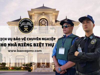 Dịch Vụ Bảo Vệ Chuyên Nghiệp Cho Nhà Riêng Biệt Thự4.jpg