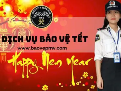 Dịch Vụ Bảo Vệ Tết