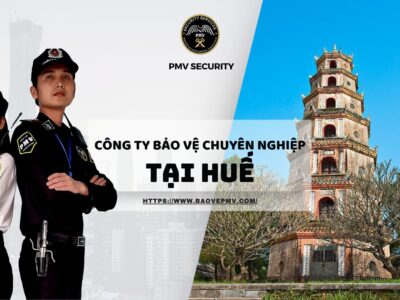 Công ty bảo vệ chuyên nghiệp tại Huế