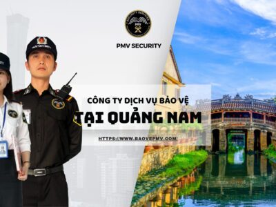 Công ty dịch vụ bảo vệ tại Quảng Nam