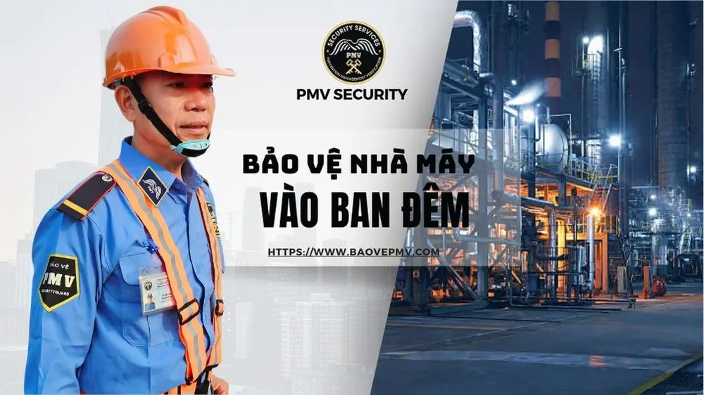 Bảo Vệ Nhà Máy Vào Ban đêm