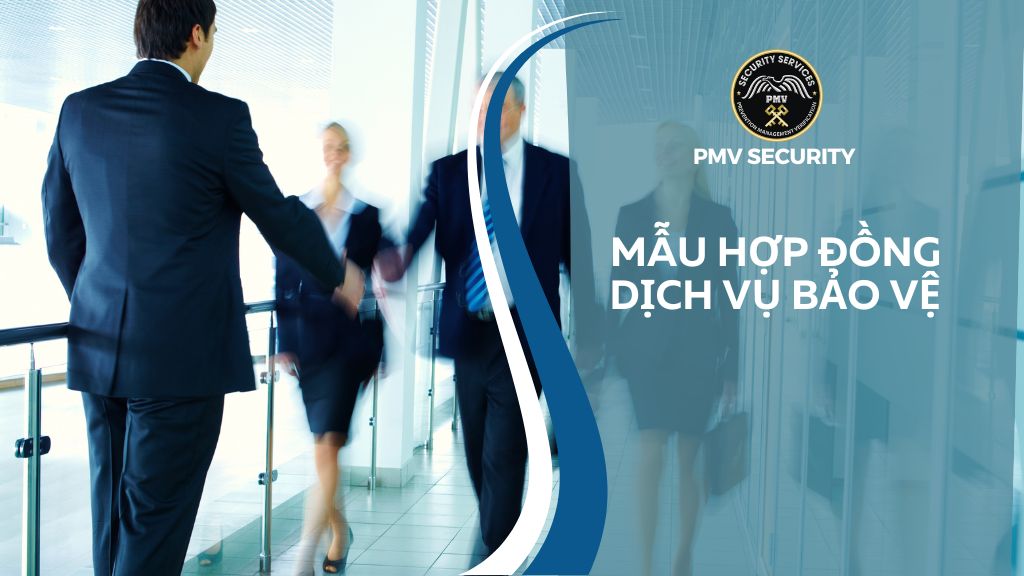 Mẫu Hợp đồng Dịch Vụ Bảo Vệ