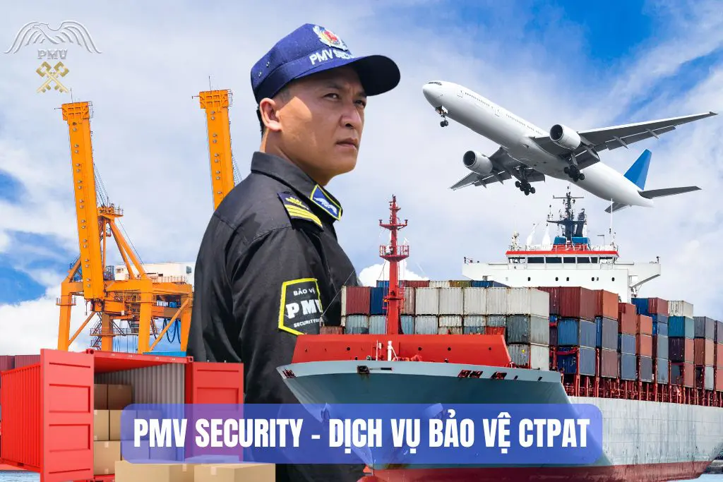 Công ty bảo vệ chuyên nghiệp CTPAT