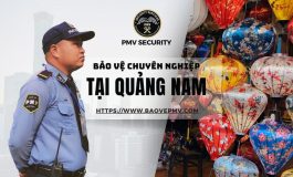 Bao-Ve-Chuyen-Nghiep-Uy-Tin-tai-Quang-Nam-3kri11i4xy5k0ll8rgn75s.jpg