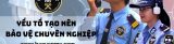 Yeu-to-tao-nen-nguoi-bao-ve-chuyen-nghiep-3nulykipfkxb6cxbyhzrpc.jpg